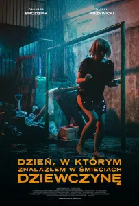 День, когда я нашёл девушку в мусорном баке (фильм 2021)